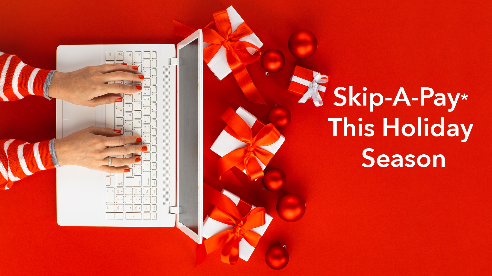 Skip-A-Pay this holiday season!